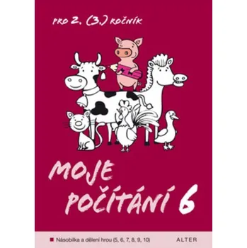 Matematika Moje počítání 6 pro 2(3). ročník ZŠ - Marie Gebelová
