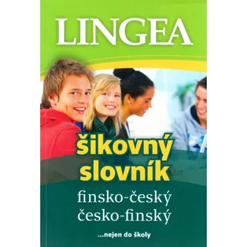 Slovník Finsko-český, česko-finský šikovný slovník:… nejen do školy - kolektiv autorů [FIN/CS] (2016)