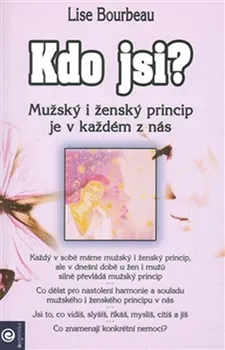 Osobní rozvoj Kdo jsi?: Mužský a ženský princip je v každém z nás - Lise Bourbeau