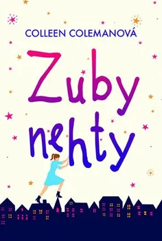 Zuby nehty - Coleen Coleman (2019, pevná)