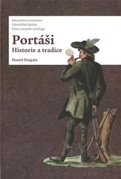 kniha Portáši: Historie a tradice - Daniel Drápal (2017, vázaná)