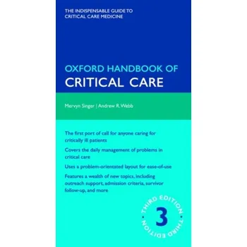 Oxford Handbook of Critical Care - Mervyn Singer, Andrew Webb [EN] (2009, brožovaná, 3rd Edition)