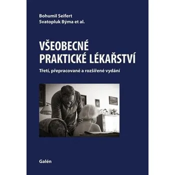 Všeobecné praktické lékařství - Bohumil Seifert a kol. (2019, pevná, 3. přepracované a rozšířené vydání)