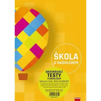 Škola s nadhledem: Srovnávací testy s nadhledem - Nakladatelství Fraus (2019, brožovaná) 