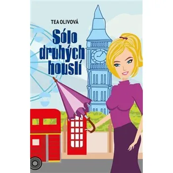 Sólo druhých houslí - Tea Olivová