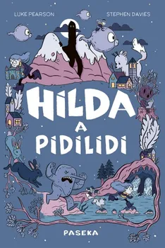 Hilda a pidilidi - Luke Pearson (2018, vázaná)