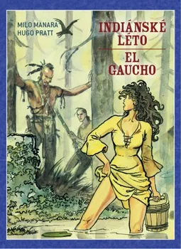 Komiks pro dospělé Indiánské léto / El Gaucho - Hugo Pratt (2019, brožovaná)