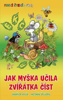 První čtění Jak myška učila zvířátka číst - První čtení s úkoly - Jindřich Balík, Antonín Šplíchal (2018, pevná/vázaná)