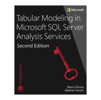 Technika Tabular Modeling in Microsoft SQL Server Analysis Services - Russo, Marco a Ferrari, Alberto