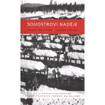Souostroví naděje - Jaromír Štětina, Zdeněk Procházka (2018, brožovaná)