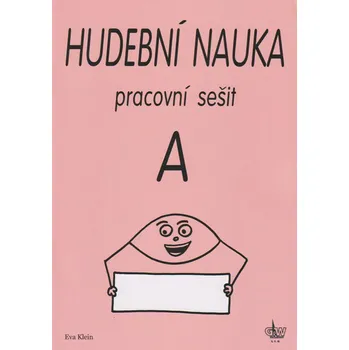 Hudební nauka: Pracovní sešit A – Eva…