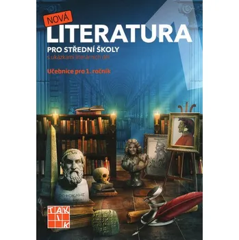 Český jazyk Nová literatura pro střední školy: Učebnice pro 1. ročník - Taktik (2018, brožovaná)
