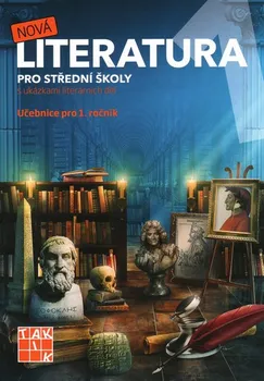 Český jazyk Nová literatura pro střední školy: Učebnice pro 1. ročník - Taktik (2018, brožovaná)