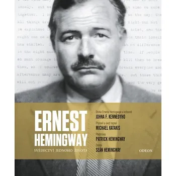 Literární biografie Ernest Hemingway: Svědectví jednoho života - Michael Katakis (2019, pevná)