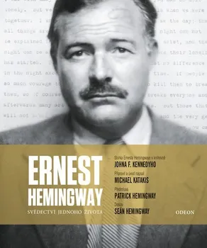 Literární biografie Ernest Hemingway: Svědectví jednoho života - Michael Katakis (2019, pevná)