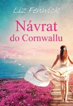 Návrat do Cornwallu - Liz Fenwick (2019, pevná)