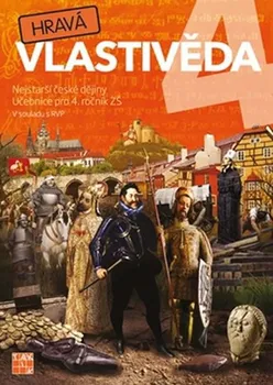 Hravá vlastivěda 4: Nejstarší české dějiny - Taktik (2016, sešitová)