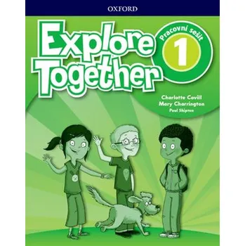 Explore Together 1: Pracovní sešit -…