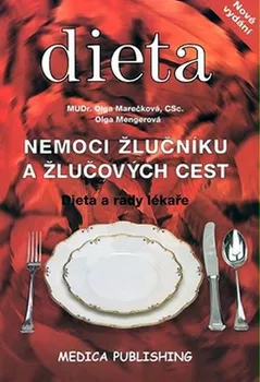 Nemoci žlučníku a žlučových cest: Dieta a rady lékaře - Olga Mengerová, Olga Marečková (2008, brožovaná)