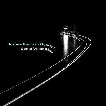 Zahraniční hudba Come What May - Joshua Redman Quartet [LP]
