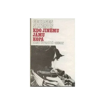 Kdo jinému jámu kopá (1983) - Georges Simenon