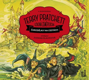 Čarodějky na cestách: Úžasná Zeměplocha - Terry Pratchett (čte Zuzana Slavíková) [2CDmp3]