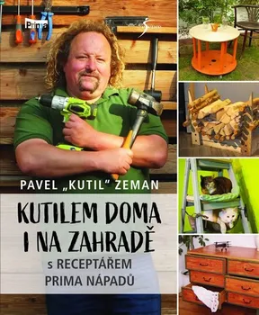 kniha Kutilem doma i na zahradě - Pavel Zeman (2019, pevná)