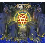 For All Kings: Tour Edition - Anthrax…