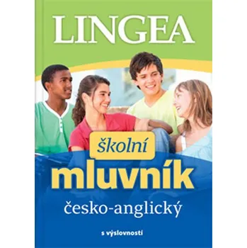 Anglický jazyk Školní mluvník česko-anglický - Lingea [CS/EN] (2015, brožovaná)