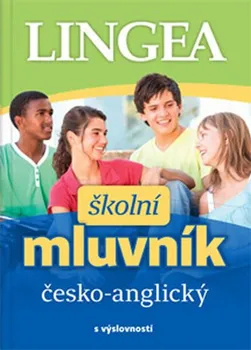 Anglický jazyk Školní mluvník česko-anglický - Lingea [CS/EN] (2015, brožovaná)