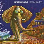 Skleněný den - Jaroslav Hutka [CD]