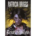 Bouří prokletá - Patricia Briggs (2019,…