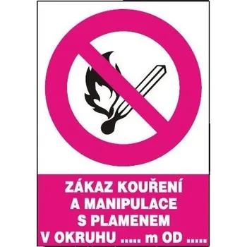 Zákaz kouření a manipulace s plamenem v okruhu ...m od m... A4