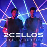 Let There Be Cello - 2 Cellos [CD]
