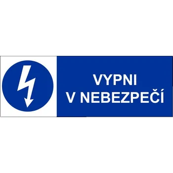 Značení Vypni v nebezpečí - 21 x 7,5 cm - samolepící