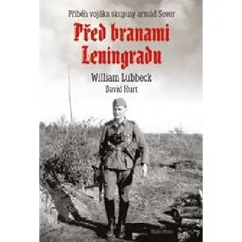 Před branami Leningradu - William Lubbeck (2019, vázaná)