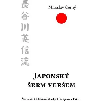 Japonský šerm veršem - Miroslav Černý…