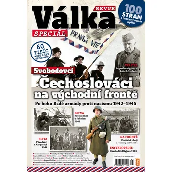 Časopis Válka Revue speciál - Svobodovci - Čechoslováci na východní frontě (č. 45)