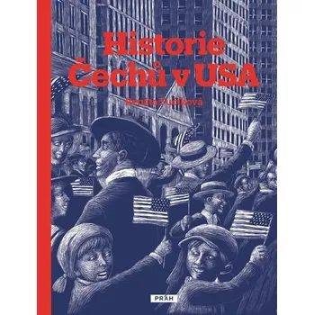 Recenze Historie Čechů v USA - Renáta Fučíková (2019, pevná)