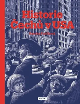 kniha Historie Čechů v USA - Renáta Fučíková (2019, pevná)