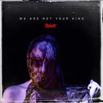 Zahraniční hudba We Are Not Your Kind - Slipknot [CD]