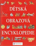 Dětská obrazová encyklopedie -…