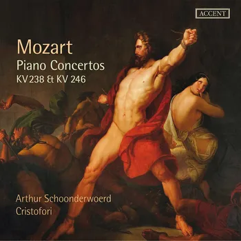 Zahraniční hudba Mozart: Piano Concertos KV 238 & KV 246 - Arthur Schoonderwoerd Cristofori [CD]