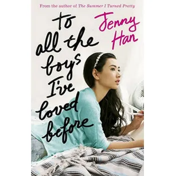 Cizojazyčná kniha To All the Boys I've Loved Before - Jenny Han [EN] (2014, brožovaná)