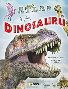 Bystrá hlava Atlas Dinosaurů - Nakladatelství SUN (2019, pevná)
