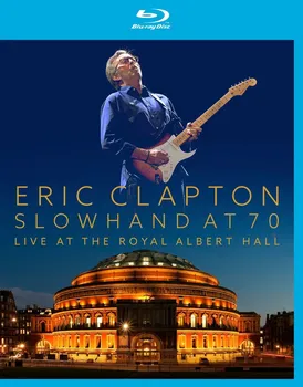 Zahraniční hudba Slowhand At 70: Live At The Royal Albert Hall - Eric Clapton