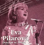 Dotýkat se hvězd - Eva Pilarová [CD]