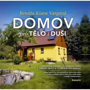 Domov pro tělo i duši - Renáta Kiara Vargová (2018, pevná)