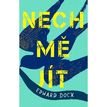 Nech mě jít - Edward Docx (2018, vázaná)