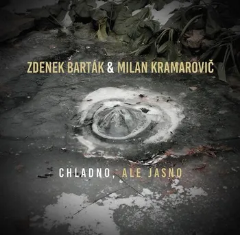 Česká hudba Chladno, ale jasno - Zdeněk Barták, Milan Kramarovič [2CD]